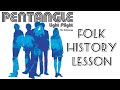 Folk History Lesson - Pentangle - Folk purists worst nightmare