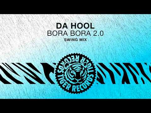 Da Hool - Bora Bora 2.0 (Swing Mix)