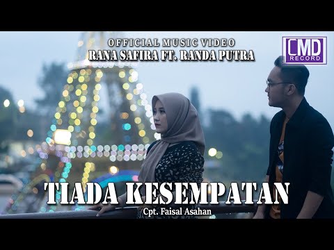 Rana Safira Ft. Randa Putra - Tiada Kesempatan (Lagu Terbaru 2022) Official Music Video