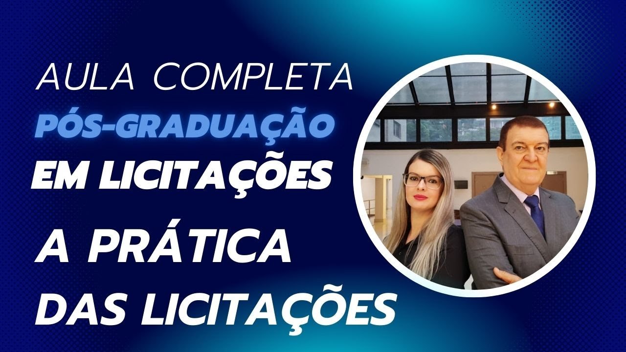 Aula Completa da Pós-graduação de Licitações Método Vianna com a prática das licitações