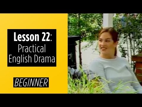 Beginner Levels Lesson 22 Practical English Drama