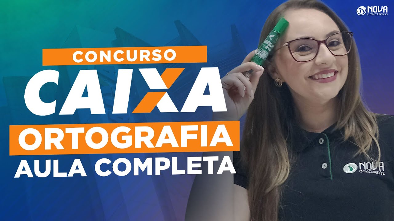 Edital Caixa 2024 LÍNGUA PORTUGUESA: ORTOGRAFIA