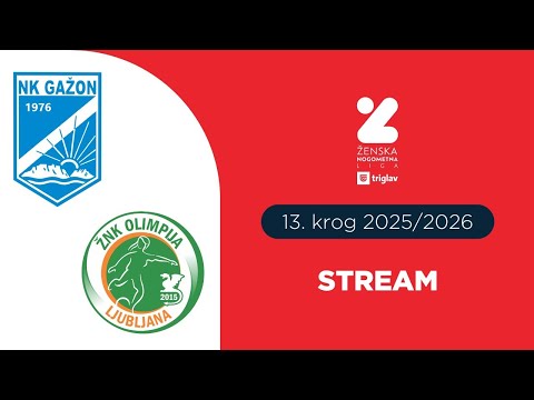 ŽNK Gažon Le-Log - ŽNK Olimpija Ljubljana | 13. krog ŽNL Triglav | Stream