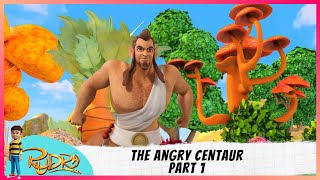 Rudra | रुद्र | Episode 16 Part-1 | The Angry Centaur