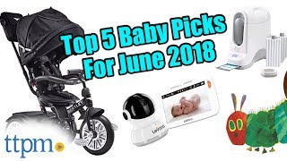 Top 5 Baby Gear in June 2018