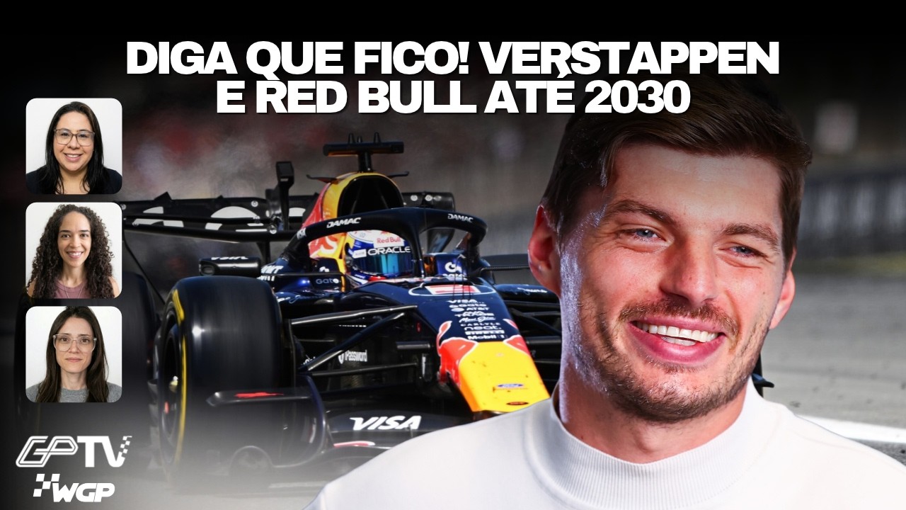 VERSTAPPEN E RED BULL JUNTOS ATÉ 2030 NA F1: SIGNIFICA? | WGP