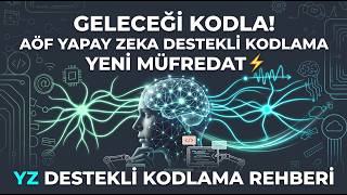 Anadolu Üniversitesi(AÖF) Yapay Zeka Destekli Kodlama | Yeni Dersler & AKTS Deng