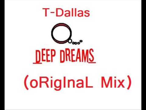 T-Dallas - Deep Dreams (Original mix)