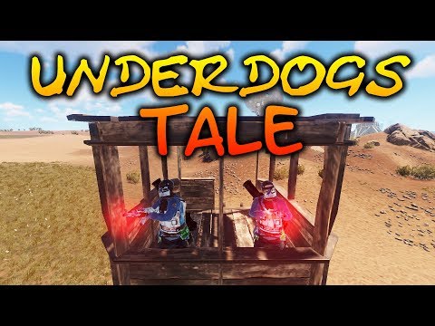 An Underdogs Tale. | Rust Story