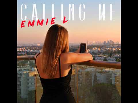 Emmie L - Calling Me