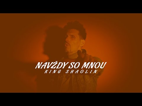 King Shaolin - Navždy So Mnou |OFFICIAL MUSIC VIDEO|