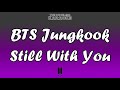 BTS Jungkook - Still With You - Karaoke