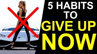 5 Habits to Give Up if You Want to Be Successful