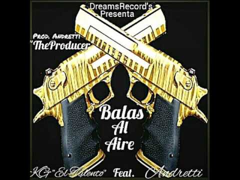 Balas Al Aire - Kevin KG ft Andretti |HipHop|Prod.Andretti "TheProducer"