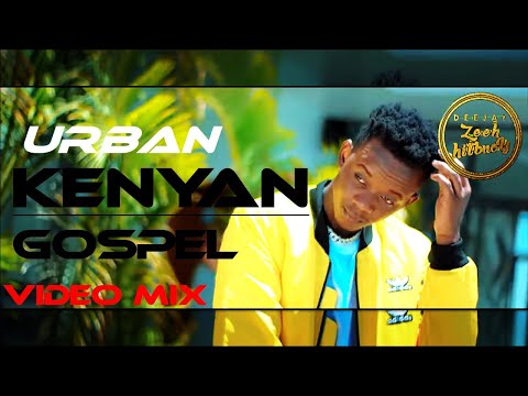URBAN KENYAN GOSPEL VIDEO MIX 2021|KENYAN – DJ ZEEH|SIZE8|MRSEED|DAVIDWONDER|MOJI|EKODIDA|MASTERPIEC
