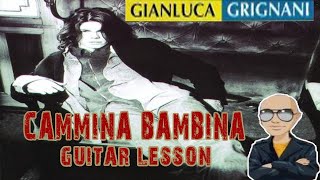 Gianluca Grignani - Cammina Bambina Guitar Lesson
