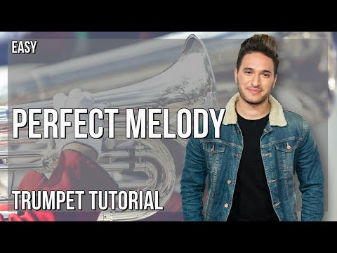 How to play Perfect Melody by Jonas Blue ft Julian Perretta on Trumpet (Tutorial)