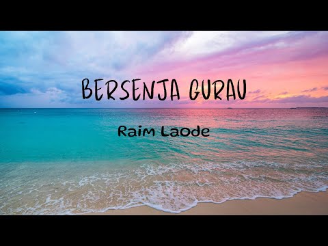 Raim Laode - Bersenja Gurau (Lyrics)