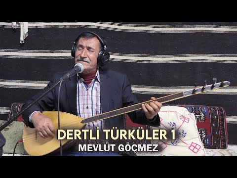 Mevlüt Göçmez - Dertli Türküler 1