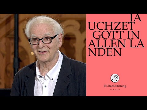 Reflexion von Adolf Muschg  zur Kantate BWV 51 (J.S. Bach-Stiftung)