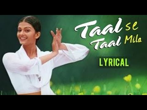 Taal Se Taal Lyrical - Taal | Aishwarya Rai, Akshaye Khanna, Anil Kapoor |A R Rahman |