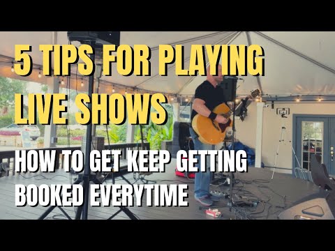 5 Tips for Live Gigging Musicians - How to Keep Getting Booked for Live Shows
