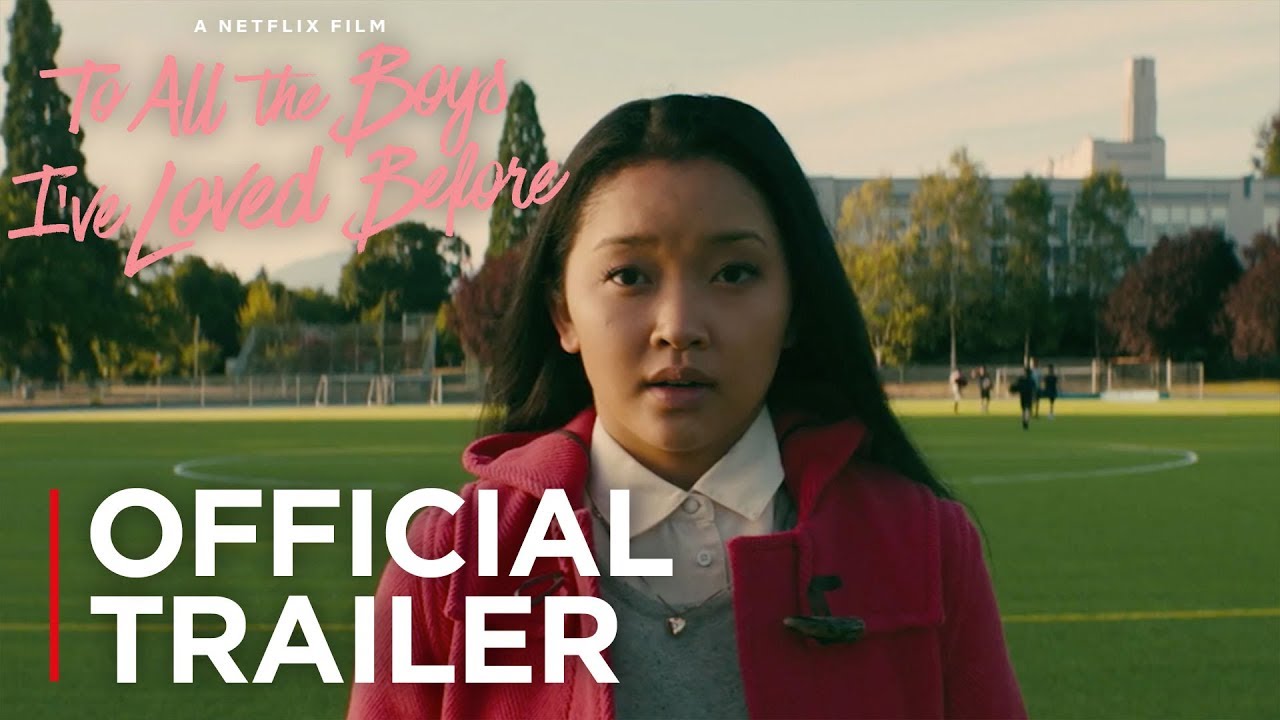 To All The Boys I've Loved Before | Official Trailer | Netflix - YouTube