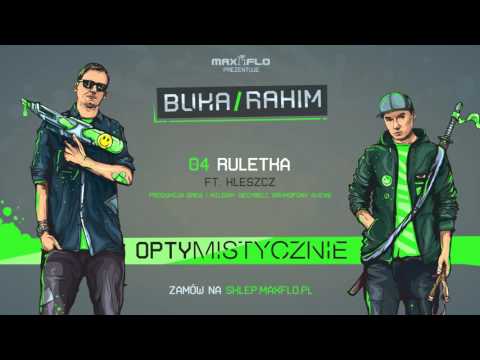 Buka & Rahim - 04 Ruletka ft. Kleszcz (OPTYMISTYCZNIE) prod. Greg/Miliony Decybeli