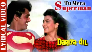 Tu Mera Superman Lyrics - Dariya Dil