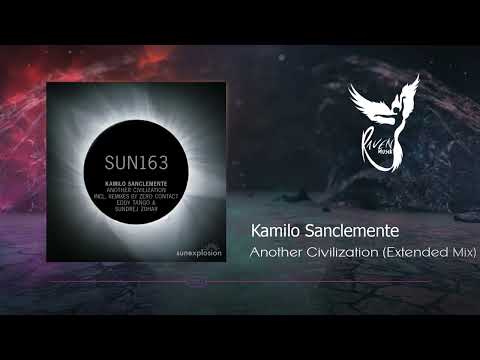 PREMIERE: Kamilo Sanclemente - Another Civilization  (Extended Mix) [Sunexplosion]
