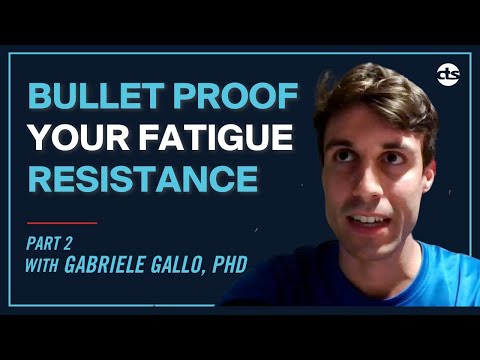 Bullet Proof Your Fatigue Resistance with Dr. Gabriele Gallo, PhD