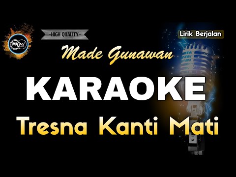 WADON BALI TRESNA KANTI MATI MADE GUNAWAN - KARAOKE