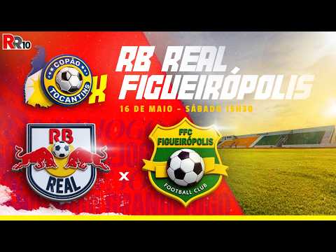 🎙️⚽ AO VIVO – RB REAL X FIGUEIRÓPOLIS | COPÃO TOCANTINS 2026 ⚽🎙️
