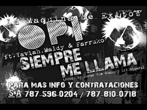 Opi The Hit Machine Ft Farruko , Yaviah , Maldy (Plan B)  - Siempre me llama