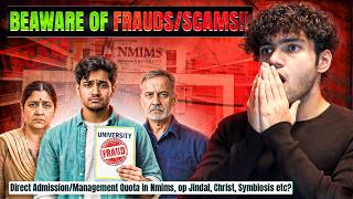 SCAM ALERT🚨 | Direct admission/Management Quota in NMIMS, OP JINDAL, CHRIST, SYMBIOSIS, MITHIBAI ETC
