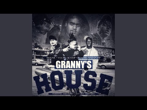 Granny's House (feat. 06June & RoadRunninPopp)