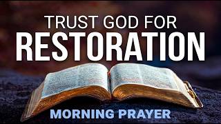 Pray for Healing | Restoration and New Beginnings Today | A Blessed Morning Prayer