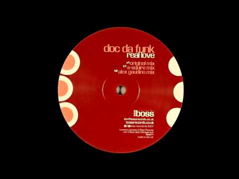 Doc Da Funk - Real Love (E-Squire Remix)