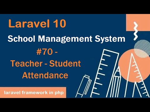 #70- Teacher - Student Attendance in Laravel 10 | School Management System in Laravel 10