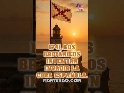 ¿Sabías que los británicos intentaron invadir la Cuba española… dos veces? #shortsvideo