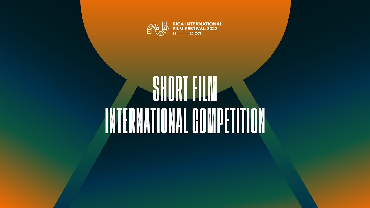RIGA IFF SHORT FILM INTERNATIONAL COMPETITION Teaser | RIGA IFF 2023