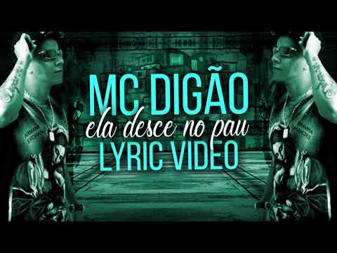 MC Digão - Ela Desce no Pau (Lyric Video) DJ Robson MV