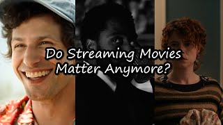 Do Streaming Movies Matter Anymore? | video essay