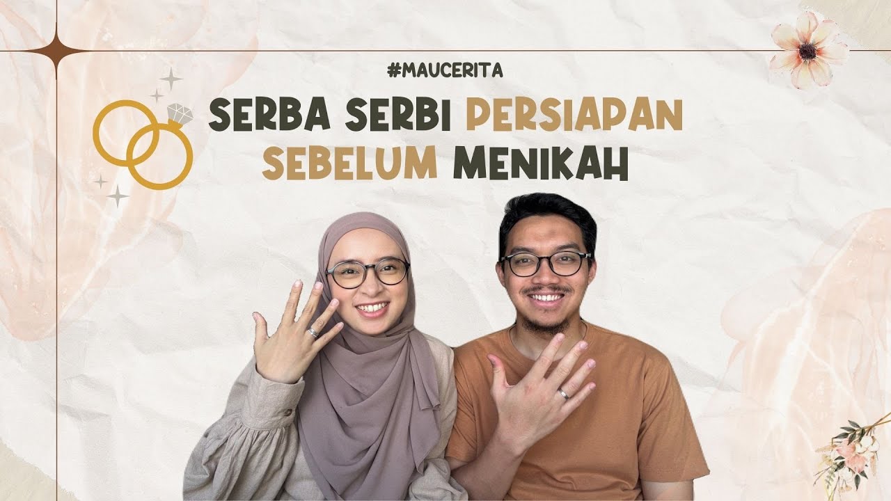 INI HAL-HAL YANG PERLU DISIAPIN SEBELUM MENIKAH - #MAUCERITA
