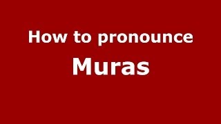 How to pronounce Muras