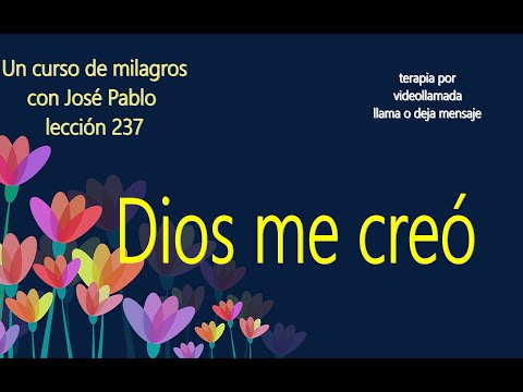Lección 237 Un curso de milagros. Dios me creo. #dios #amor #a #few #paz #parati #viralvideo #yoga
