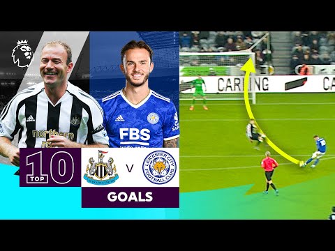 10 INCREDIBLE Newcastle vs Leicester Goals | Premier League | Shearer & Maddison
