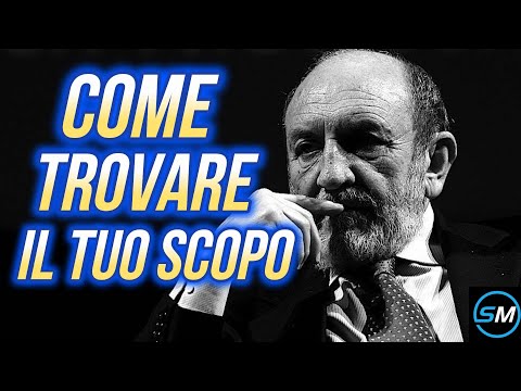 COME TROVARE LO SCOPO DELLA TUA VITA - Umberto Galimberti