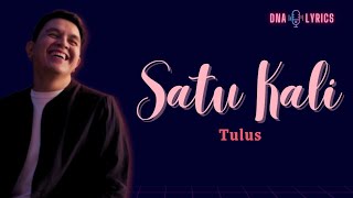 Download lagu Tulus - Satu Kali | Lyrics  mp3