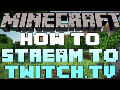 How To Stream To Twitch.tv Using Minecraft's Built In Streaming Service